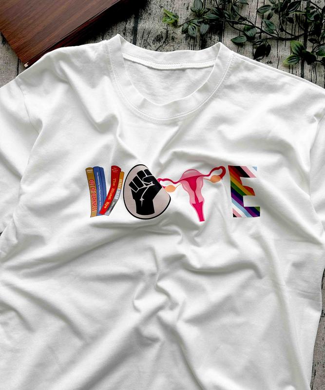 Vote Shirt, Banned Books Shirt, Reproductive Rights Shirt, BLM Shirt, Political Activism Shirt, Election, LGBTQ Shirt