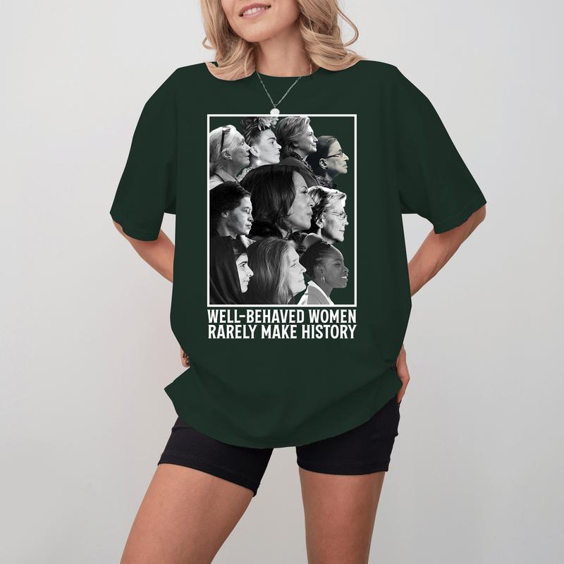 Well-behaved Women Seldom Make History T-Shirt, Kamala Harris 2024 Sweatshirt and Hoodie, Harris Supporter, Madam President, Gift For Women