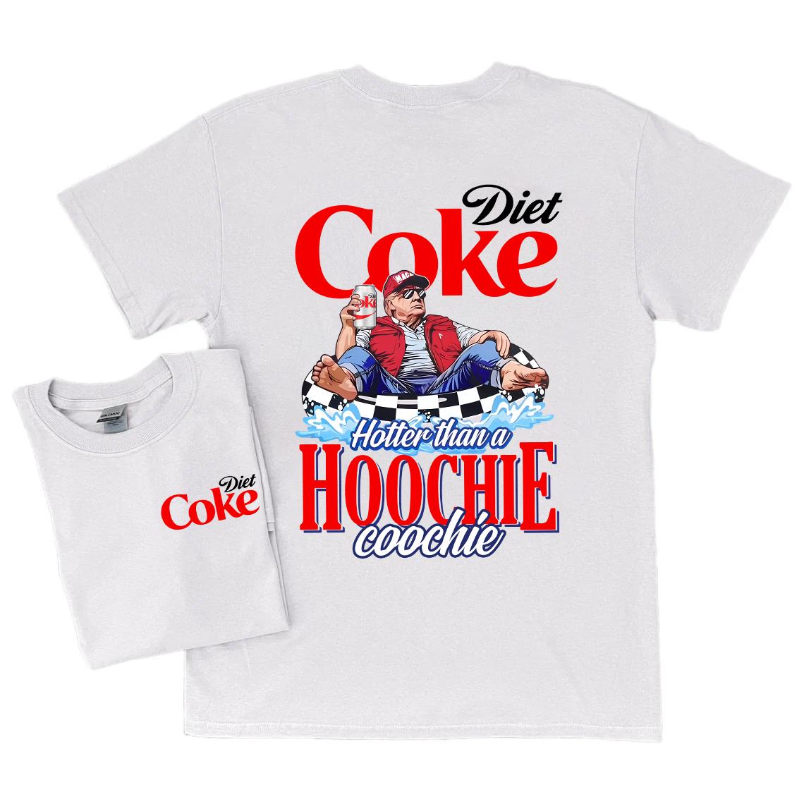 2 Sides - Trum Coke T-Shirt, Sweatshirt and Hoodie, Hotter than a Hoochie Coochie Summer Shirt, For Men, For Women Casual Cotton