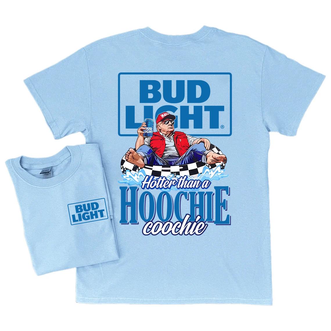 Hotter than a Hoochie Coochie, Summer Bud Light shirt, Trum Beer Unisex Tshirt, Sweatshirt and Hoodie, For Men, For Women