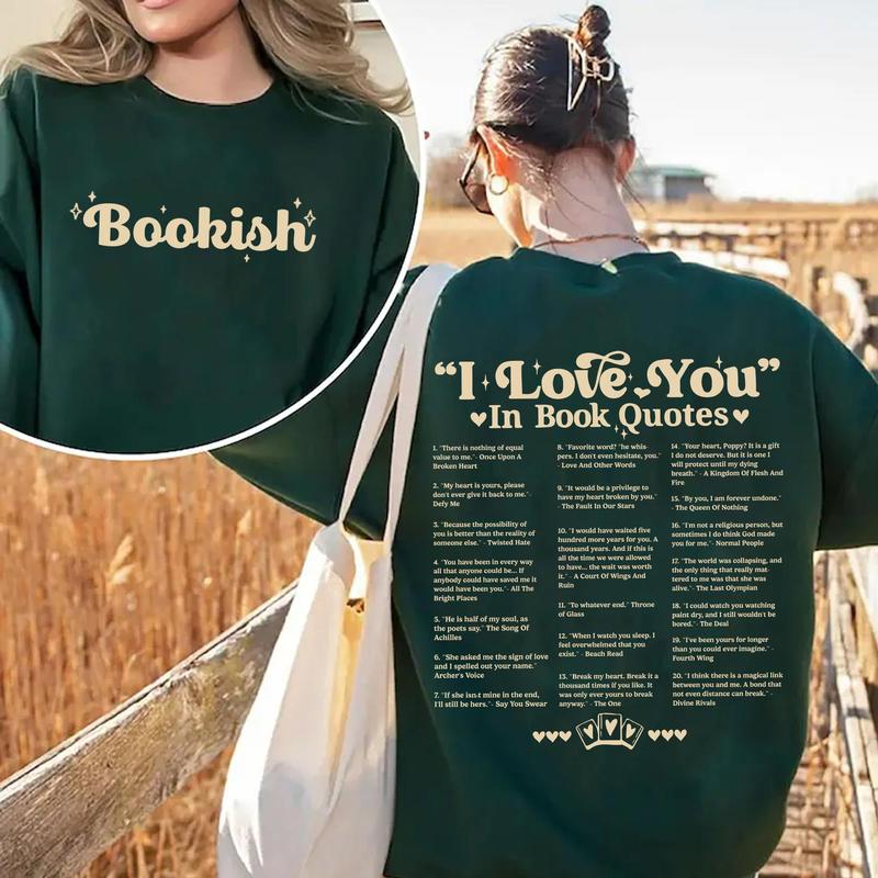 Bookish I Love You In Book Quotes 2Sides Shirt,  I Love You Sweatshirt and Hoodie, Aesthetic Hoodie, Gift For Her, Book Lover Gift, Acotar Merch