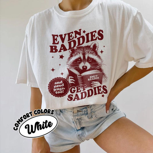 Even Baddies Get Saddies Shirt, Smut Reader Book Lover Sweatshirt and Hoodie,Bookish Raccoon Tee, Bookish Shirt, Gift for Reader, Book Lover Shirt